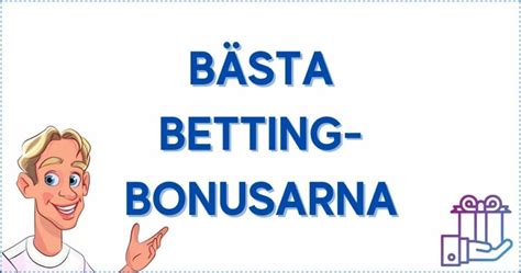 bäst bettingbonus|Betting bonus & Sportbonus » Lista på Bäst .